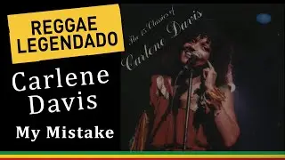 Carlene Davis - My Mistake [LEGENDADO/TRADUÇÃO] reggae