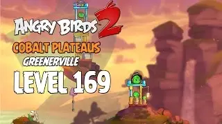 Angry Birds 2 Level 169 Cobalt Plateaus Greenerville 3 Star Walkthrough