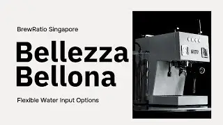 Bellezza Bellona Review: Best Espresso Machine Water Input Options | BrewRatio Singapore