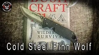 Cold Steel Finn Wolf &mdash; совершенство клинка EDC и бюджетный нож для бушкрафта