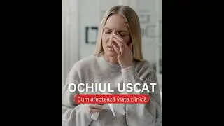 Cum &icirc;ți afectează sindromul ochiului uscat viața de zi cu zi?