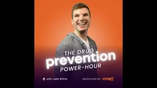 Building Youth Voices in Drug Prevention | Episode 138 with Zachary Dixon