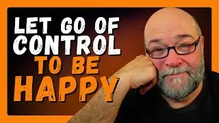The Illusion of Control Letting Go Without Losing Yourself