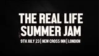 THE REAL LIFE SUMMER JAM: 9TH JULY 2023 NEW CROSS INN | NEGATIVE FRAME GROVE STREET NO RELIEF & MORE