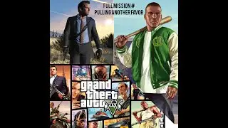 GTA V / Grand Theft Auto V / Mission #Pulling Another Favor / The YouTuber Guy