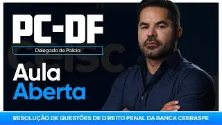 PCDF Publicado! Resolução de Questões de Direito Penal da Banca Cebraspe