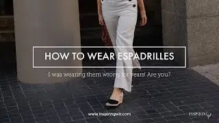 HOW TO WEAR ESPADRILLES