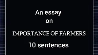 Importance of Farmers |10 sentences #englishessay #farmer