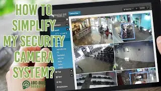 How to Simplify my Security Camera System?