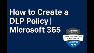 How to Create a DLP Policy in Simulation Mode | Microsoft 365 Compliance Tutorial