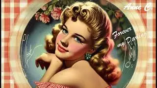 Forverver my Darling💕Doo wop Love Song 50/60s💖Romantic Oldie/Vintage/Nostalgia by Anne C.