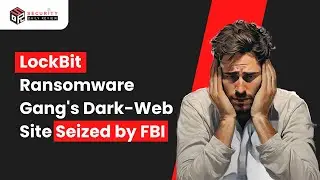 LockBit Ransomware Gang's Dark-Web Site Seized by FBI