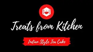 Indian Style Tea Cake | Bakery Style Tea Cake Recipe | Basic Sponge Cake | Vanilla Tea Time Cake