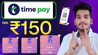 🥳 Time pay upi upto ₹150 cashback offer | time pay referral cashback offer | Bikashtech