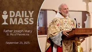 Catholic Daily Mass - Daily TV Mass - September 23, 2025