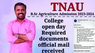 TNAU - College open Required Documents official mail formed proof + Full details