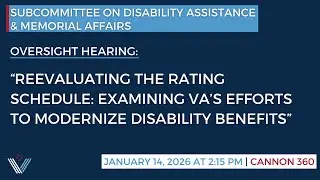 &ldquo;Reevaluating the Rating Schedule: Examining VA&rsquo;s Efforts to Modernize&nbsp;Disability Benefits&rdquo;.