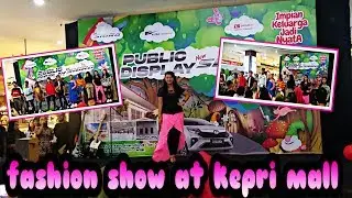 FASHION SHOW AT KEPRI MALL BATAM || Deavi Humaira