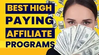 13 Best Highest Paying Affiliate Programs to Join in 2025 | High Ticket Affiliate Marketing Programs