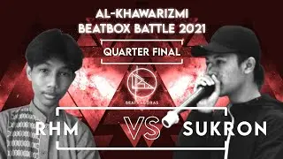 RHM VS SUKRON | Al-Khawarizmi Beatbox Battle | Quarter Final