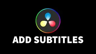 How To Add Subtitles | DaVinci Resolve 18 Tutorial