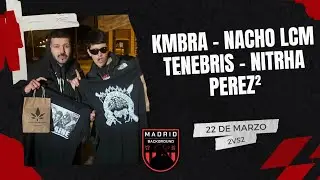 Kmbra & Nacho Lcm 🆚 Tenebris & Nitrha 🆚 P&eacute;rez (Octavos)