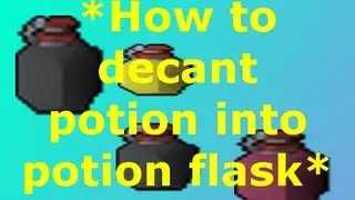 How to decant potion into Potion flask.
