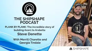 PLANK BY PLANK: The incredible story of building Acorn to Arabella