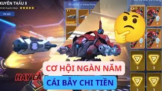 (Mech Arena) LỜI KHUY&Ecirc;N TƯ VẤN#1: C&oacute; n&ecirc;n gacha sự kiện Outlaw v&agrave; Burrow beam 8 kh&ocirc;ng??