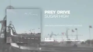 Prey Drive - Sugar High (Audio)