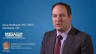 Dr. Stacy Brethauer on MBSAQIP, Part I