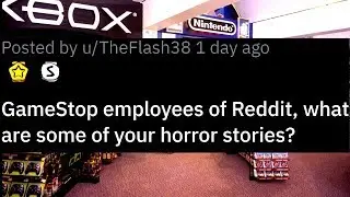 Истории ужасов GameStop | Спросите Reddit