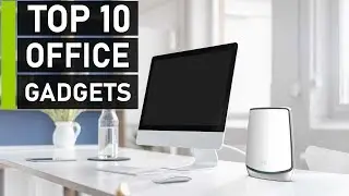 Top 10 Best Office Gadgets You Need to See