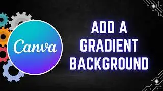 Canva Tutorial: How to Add a Gradient Background