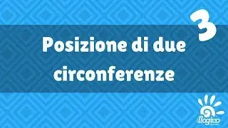 Posizione di due circonferenze - 3