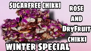 Richi Rose Dry Fruit Chikki | Winter Special | Sugarfree Chikki | sugarfree sweet