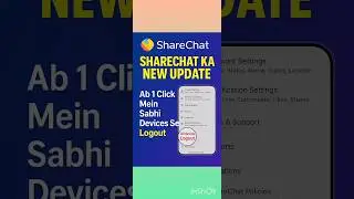 ShareChat New Update:✅ 1-Click Logout from All Devices🔒 Better Privacy, More ControlUpdate Now!#shot