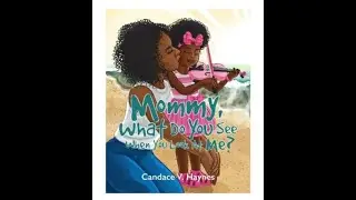 Kids Book Read Aloud Mommy Mommy What Do You See When You Look At Me