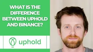What is the difference between Uphold and Binance?