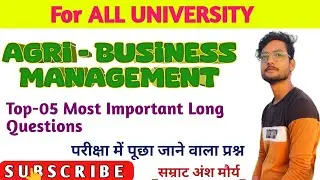 Agri- business Management ( AG-512 )Top-05 Most Important Long QuestionsBsc Agriculture 5th Semester