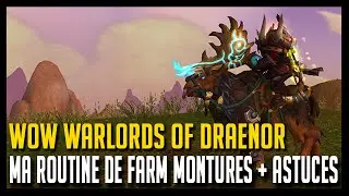 Wow Warlords of Draenor - Ma routine de farm montures + astuces - Hoos Gaming