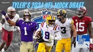 Tyler's 2024 1st Round Mock Draft 4.0 | The Tracy Take