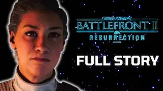 Battlefront 2 RESURRECTION Full DLC CAMPAIGN | Game Movie