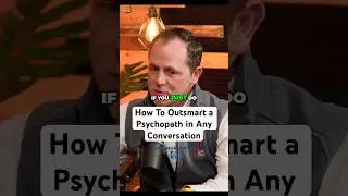 How To Outsmart a Psychopath in Any Conversation - Chase Hughes