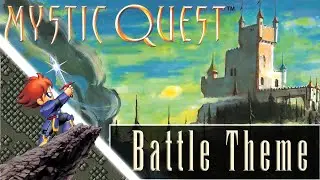 Final Fantasy: Mystic Quest - Battle Theme 1 (Remix)