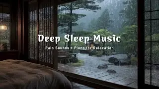 3 Hours Sleep Music & Rain Sounds for Trouble Falling Asleep Before Bed &ndash; Drift Into Rest Gently
