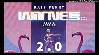 Katy Perry - Wide Awake (Witness: The Tour Studio Version 2.0)