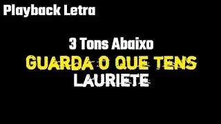 Guarda O Que Tens - Lauriete ▶ 3 Tons Abaixo [PLAYBACK COM LETRA]