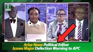 APC in Trouble? Arise News Political Editor Issues Major Defection Alert