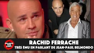 Rachid Ferrache très ému en évoquant ses souvenirs avec Jean-Paul Belmondo : 